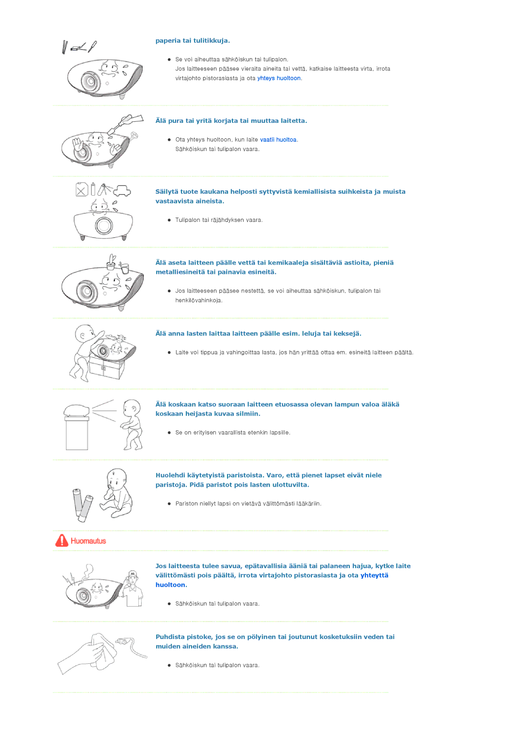 Samsung SPA800BX/EDC manual Paperia tai tulitikkuja, Älä pura tai yritä korjata tai muuttaa laitetta 