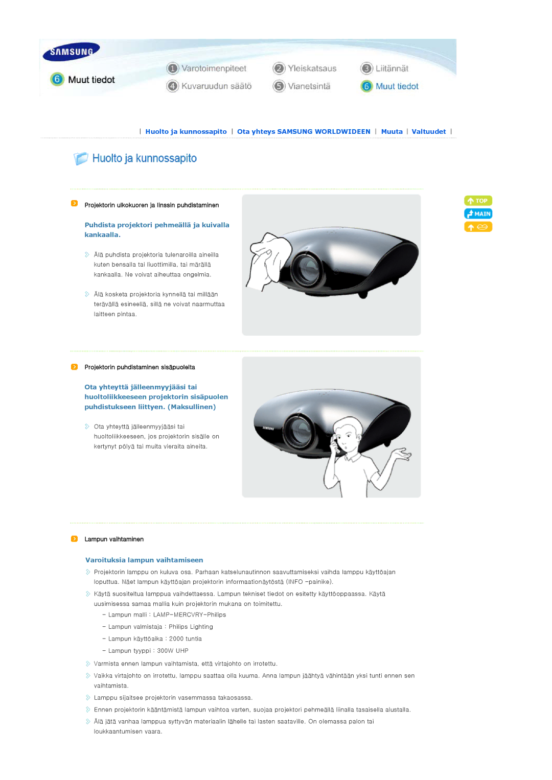 Samsung SPA900BX/EN Projektorin ulkokuoren ja linssin puhdistaminen, Puhdista projektori pehmeällä ja kuivalla kankaalla 