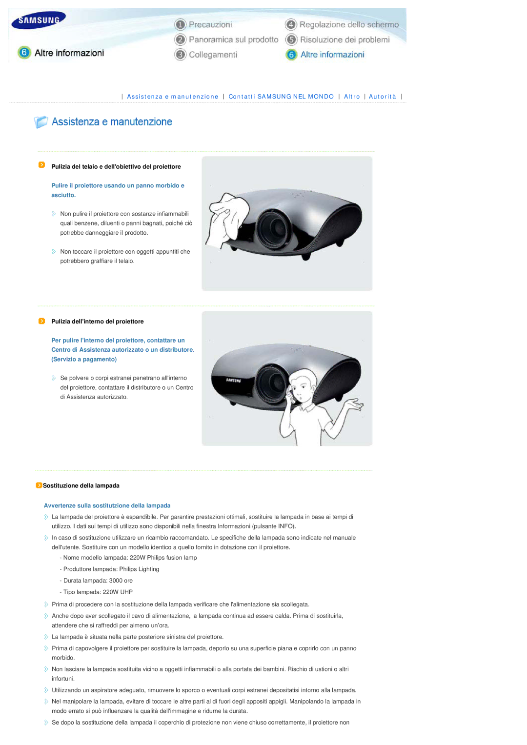 Samsung SPD300BX/EDC manual Pulizia del telaio e dellobiettivo del proiettore, Pulizia dellinterno del proiettore 