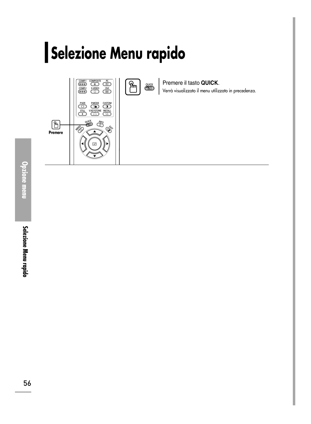 Samsung SPH710AEMX/EDC, SPH700AEX/XEF, SPH500AEX/XEF, SPH500AEX/XEG manual Selezione Menu rapido 