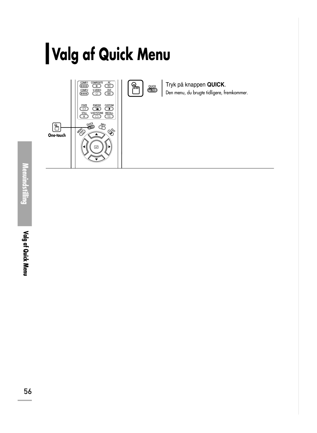 Samsung SPH710AEMX/EDC manual Valg af Quick Menu, Tryk på knappen Quick 