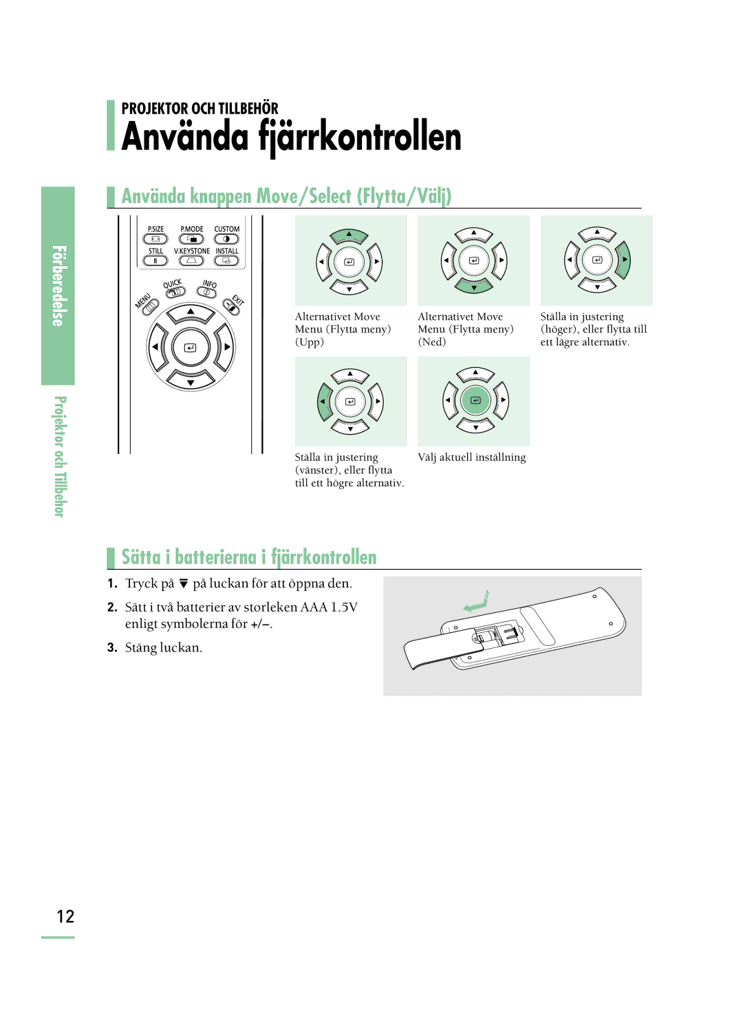 Samsung SPH800BEMX/EDC manual Använda fjärrkontrollen, Använda knappen Move/Select Flytta/Välj 