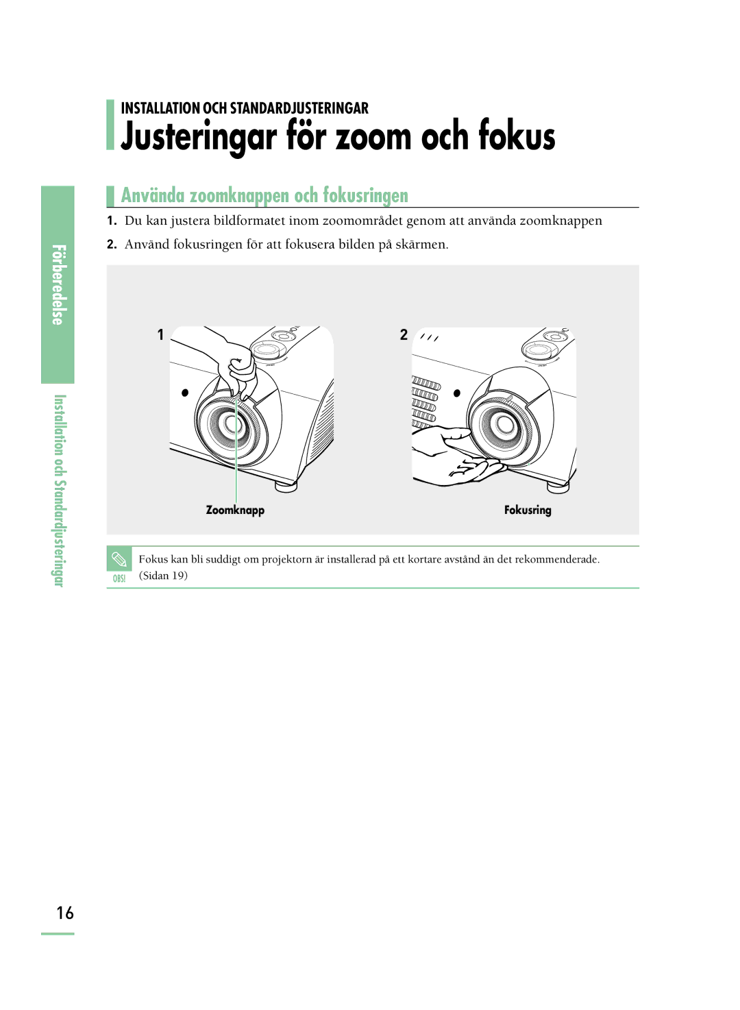 Samsung SPH800BEMX/EDC manual Justeringar för zoom och fokus, Använda zoomknappen och fokusringen 