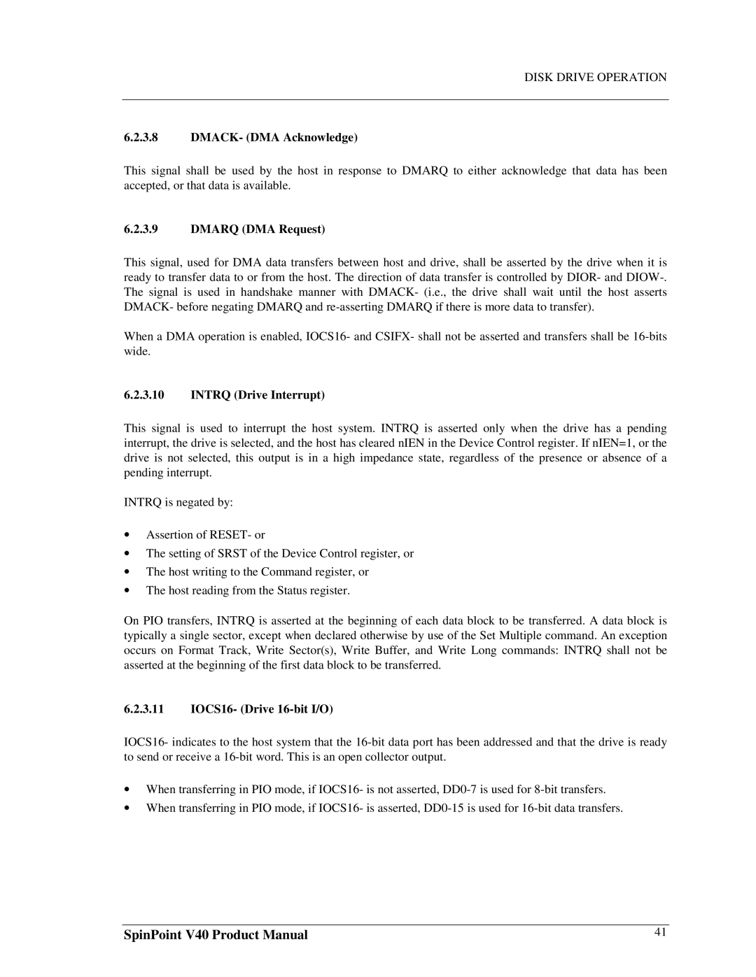 Samsung 3.5" hard disk drives DMACK- DMA Acknowledge, Dmarq DMA Request, Intrq Drive Interrupt, IOCS16- Drive 16-bit I/O 