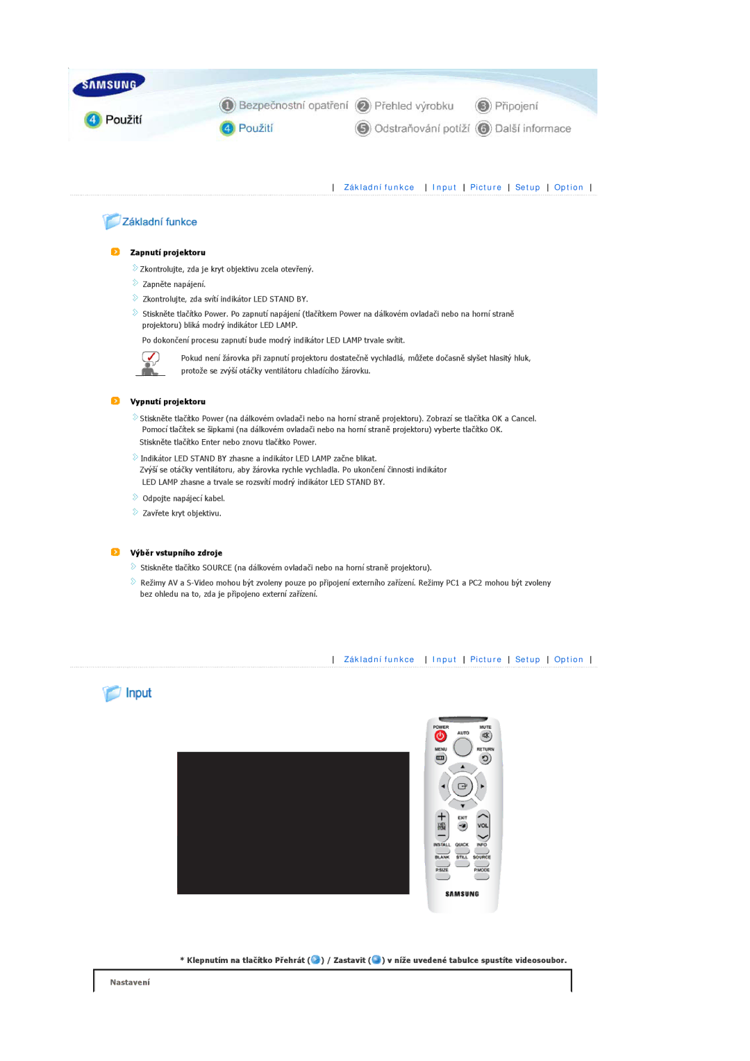 Samsung SPL250WX/EN, SPL200WVX/EN, SPL200WX/EN manual Zapnutí projektoru, Vypnutí projektoru, Výběr vstupního zdroje 