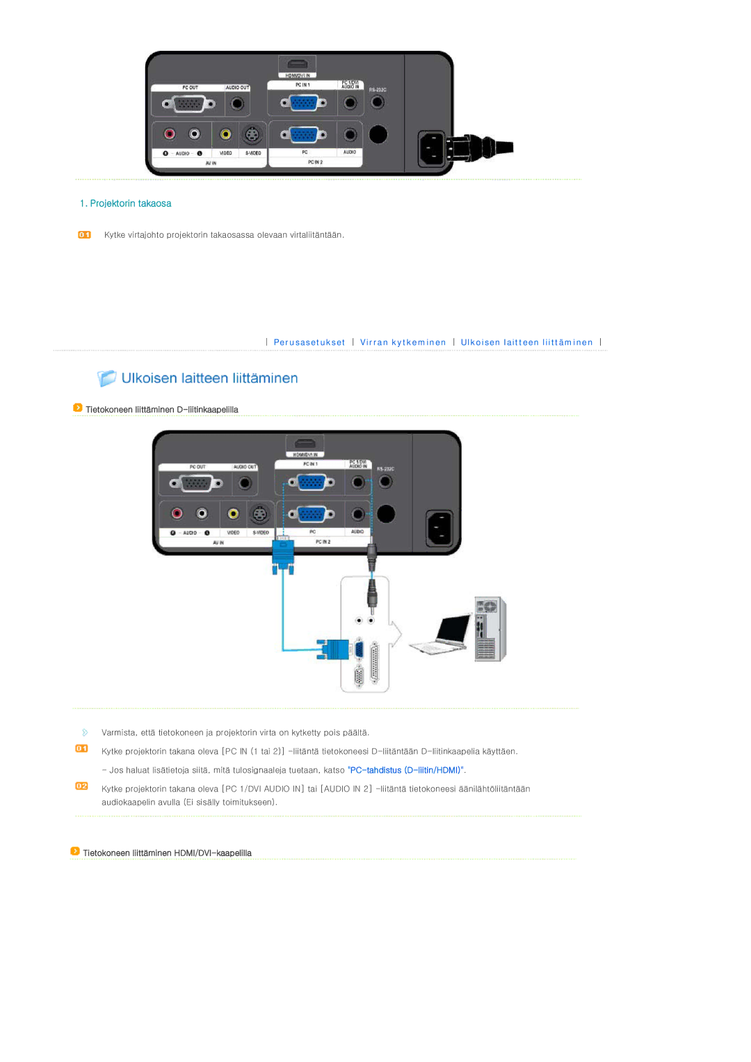 Samsung SPL300WX/EN manual Tietokoneen liittäminen D-liitinkaapelilla, Tietokoneen liittäminen HDMI/DVI-kaapelilla 