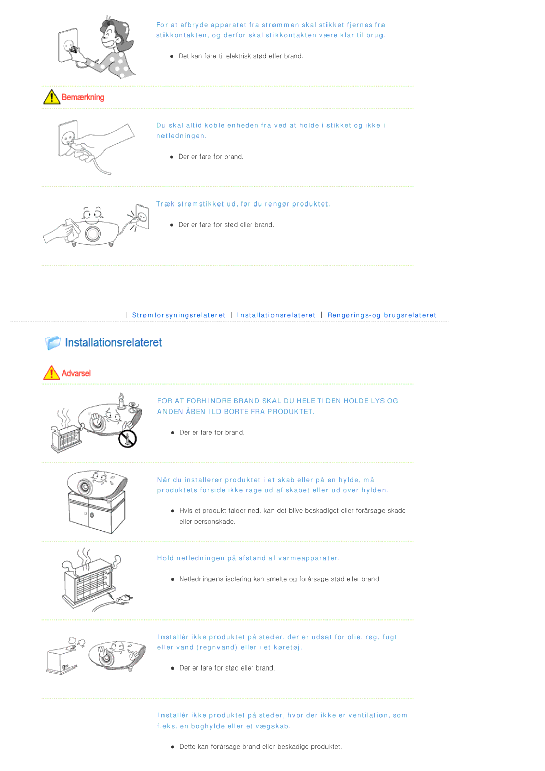 Samsung SPL300WX/EN manual Hold netledningen på afstand af varmeapparater 