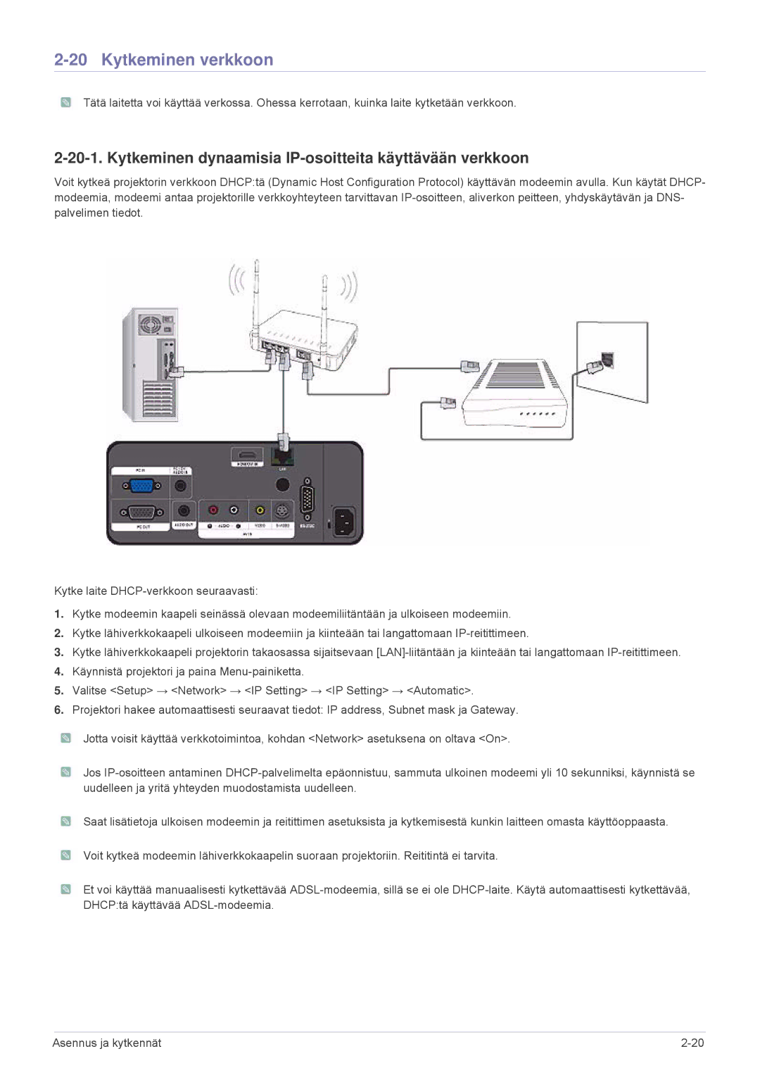 Samsung SPL331WEX/EN, SPL301WEX/EN manual Kytkeminen verkkoon, Kytkeminen dynaamisia IP-osoitteita käyttävään verkkoon 