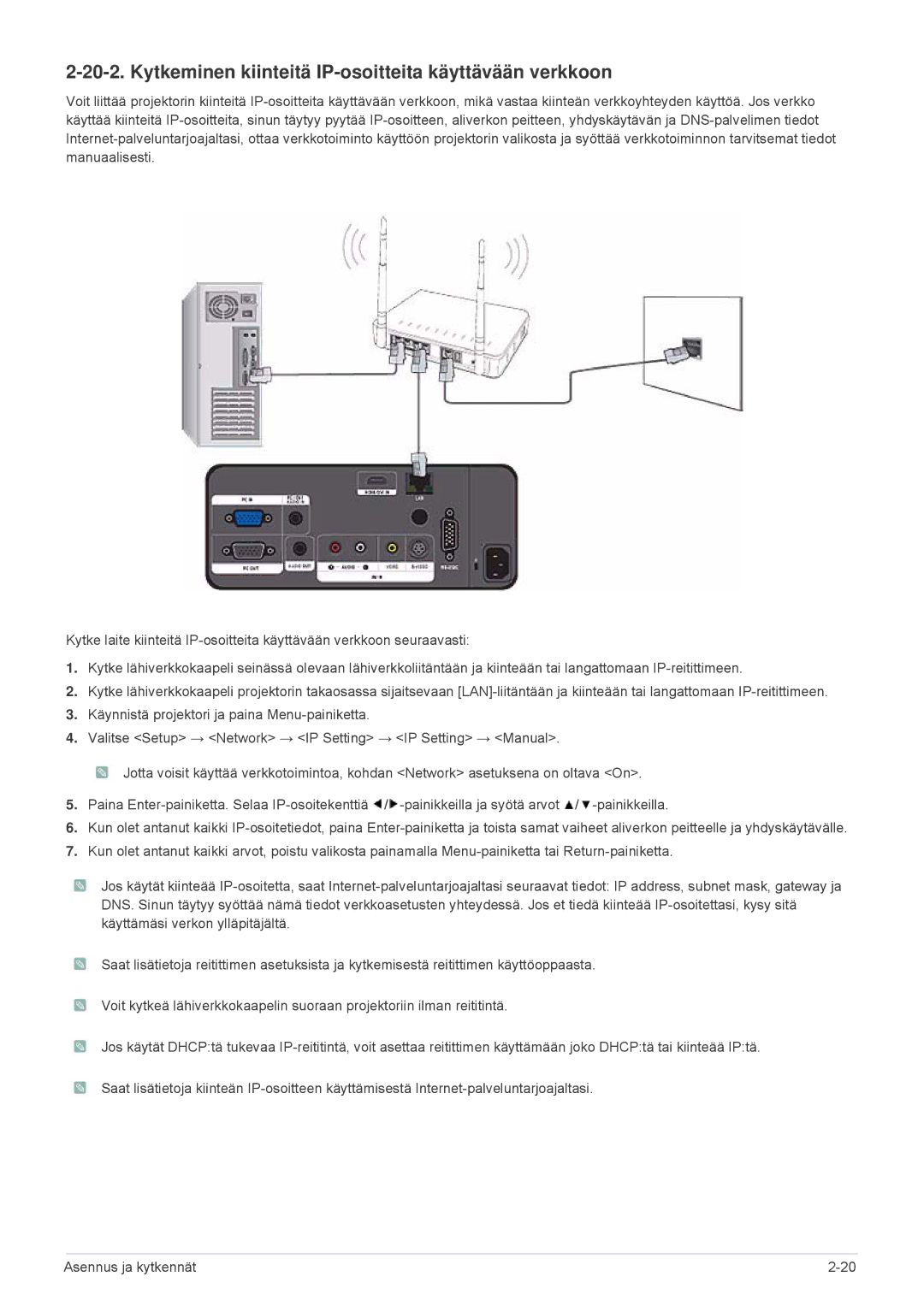 Samsung SPL301WEX/EN, SPL331WEX/EN manual Kytkeminen kiinteitä IP-osoitteita käyttävään verkkoon 