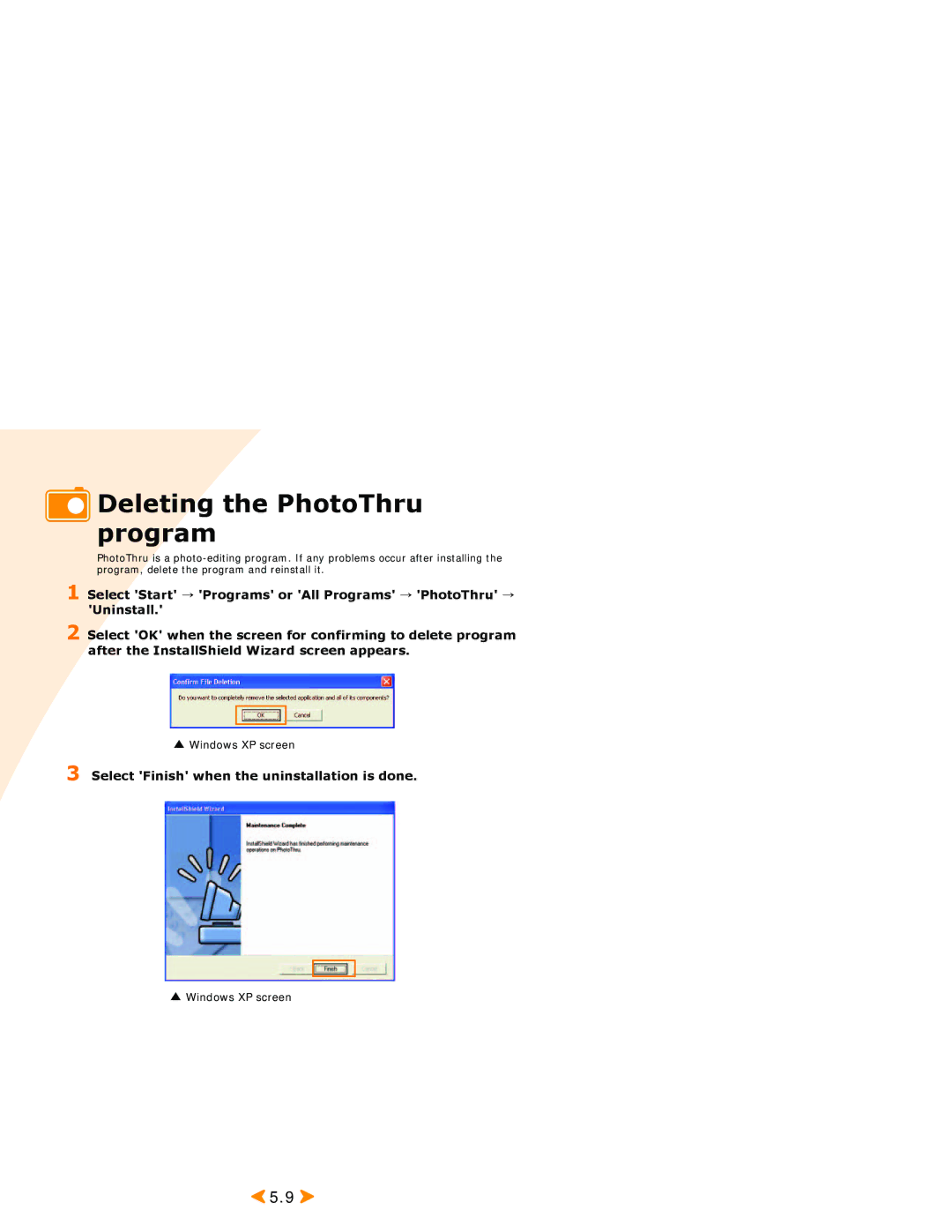 Samsung SPP 2040 manual Deleting the PhotoThru program, Select Finish when the uninstallation is done 