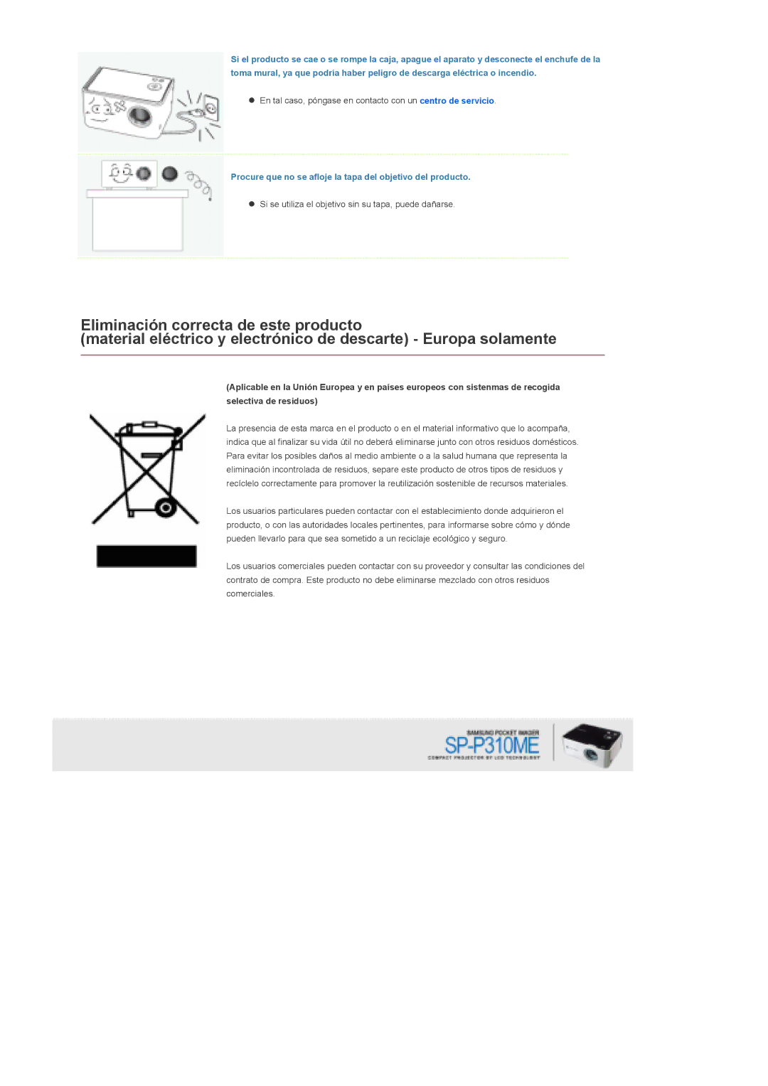 Samsung SPP310MEMX/EDC manual Procure que no se afloje la tapa del objetivo del producto 