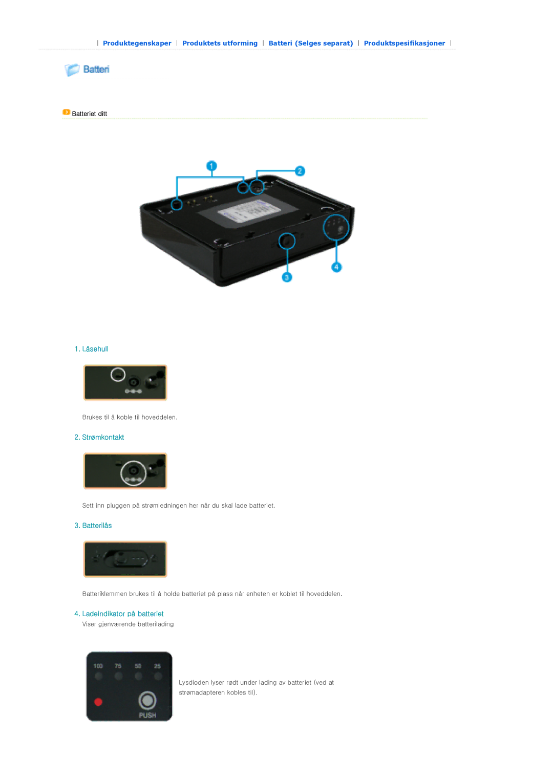 Samsung SPP310MEMX/EDC manual Låsehull, Strømkontakt, Batterilås, Ladeindikator på batteriet, Batteriet ditt 