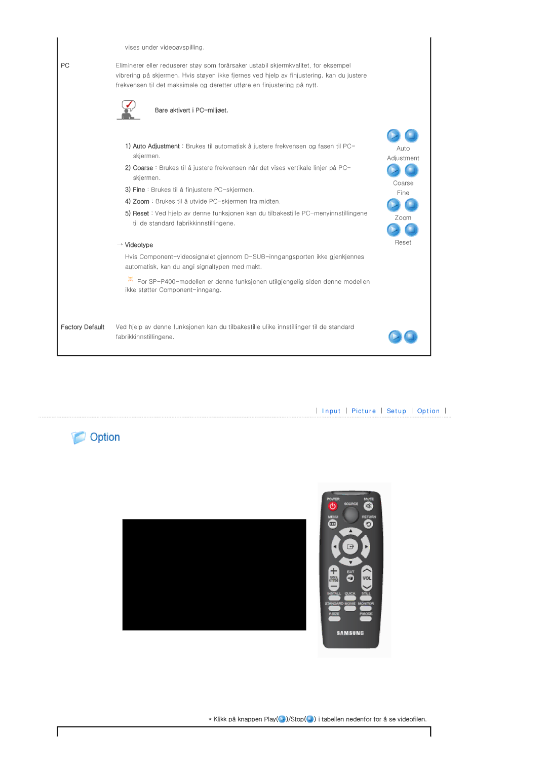 Samsung SPP400BX/EN manual Vises under videoavspilling, Bare aktivert i PC-miljøet, → Videotype 