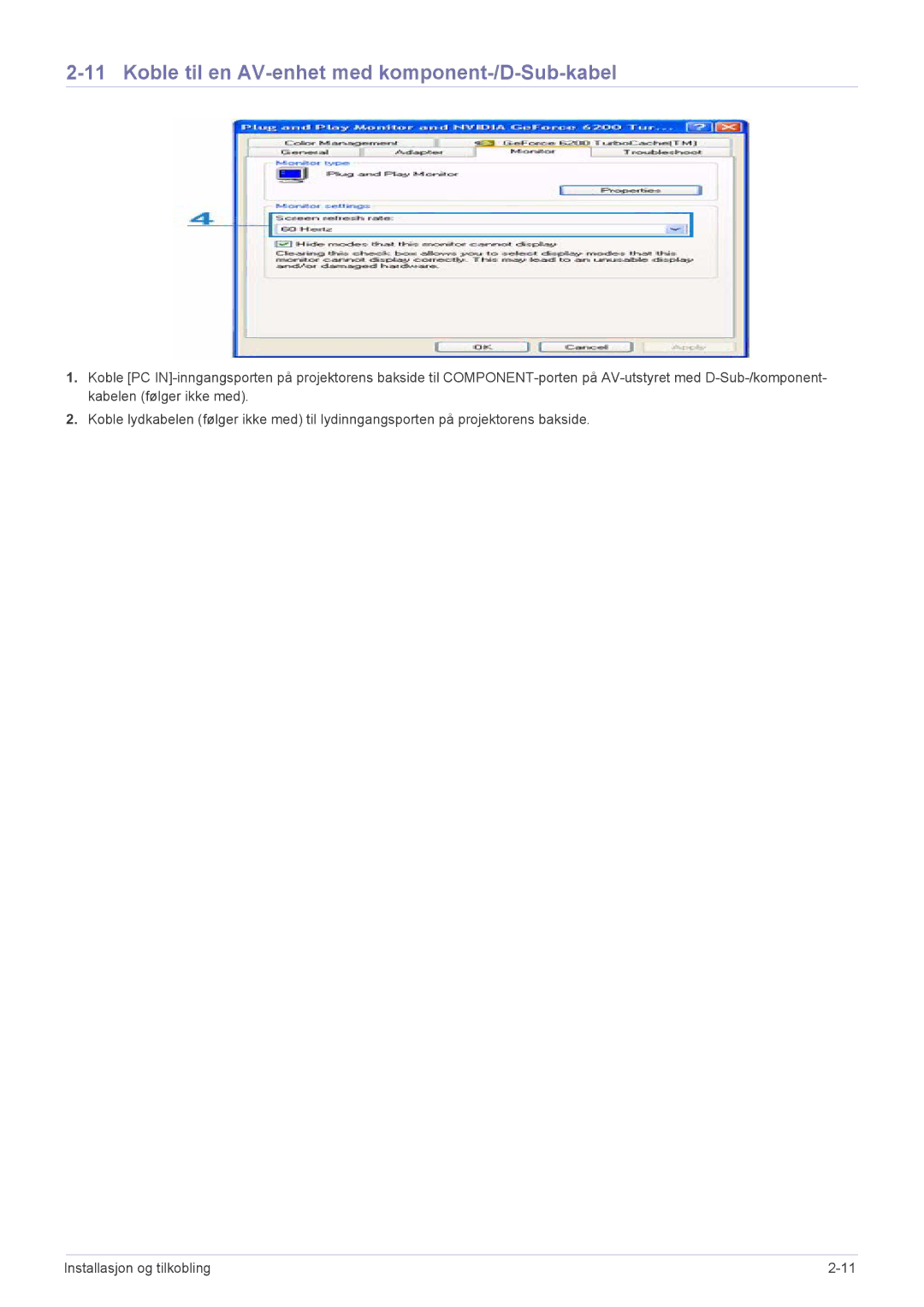 Samsung SPP410MX/EN, SPP410MEX/EN manual Koble til en AV-enhet med komponent-/D-Sub-kabel 