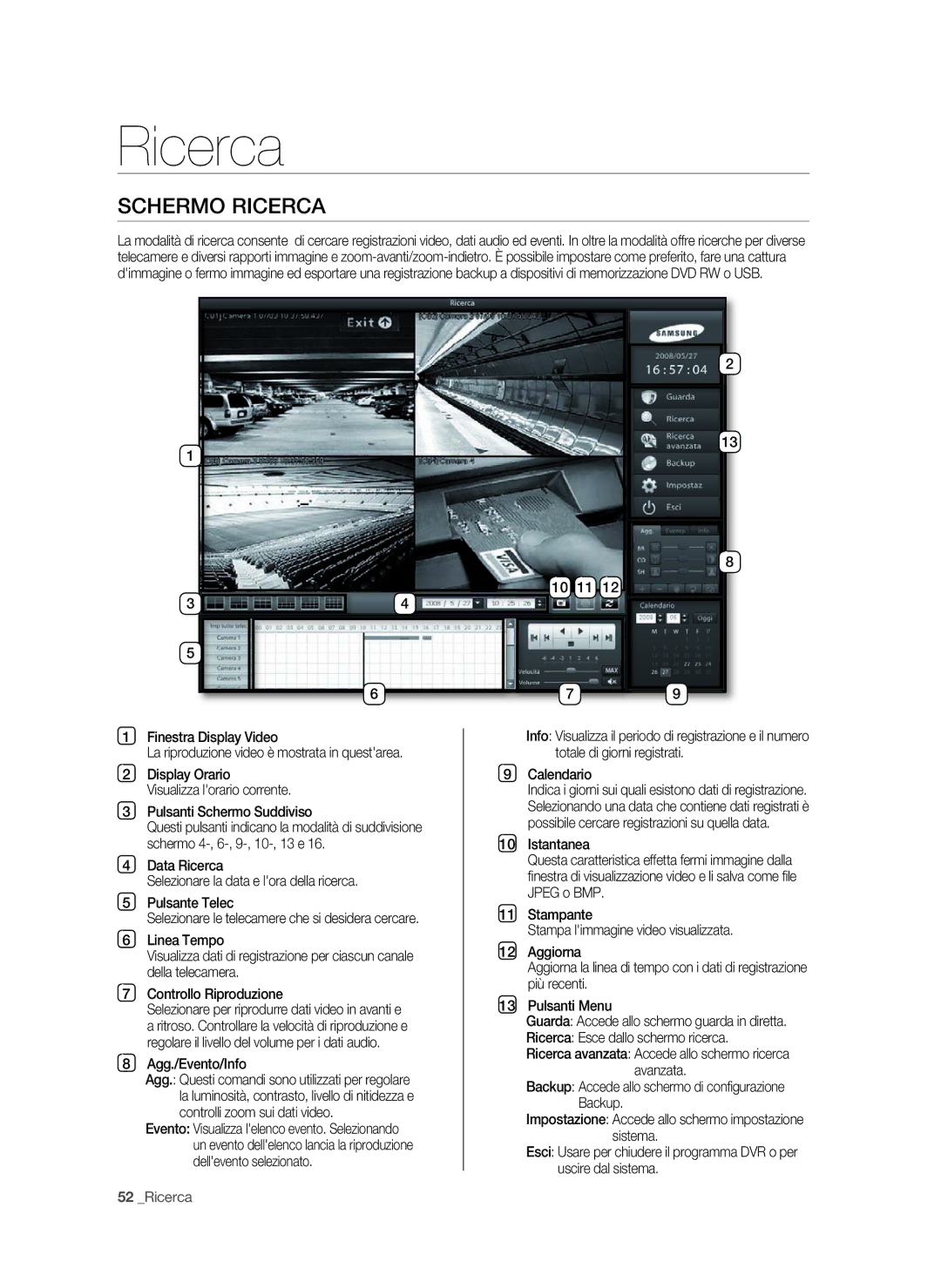 Samsung SPR-9816P manual Schermo Ricerca, Agg./Evento/Info, Istantanea 