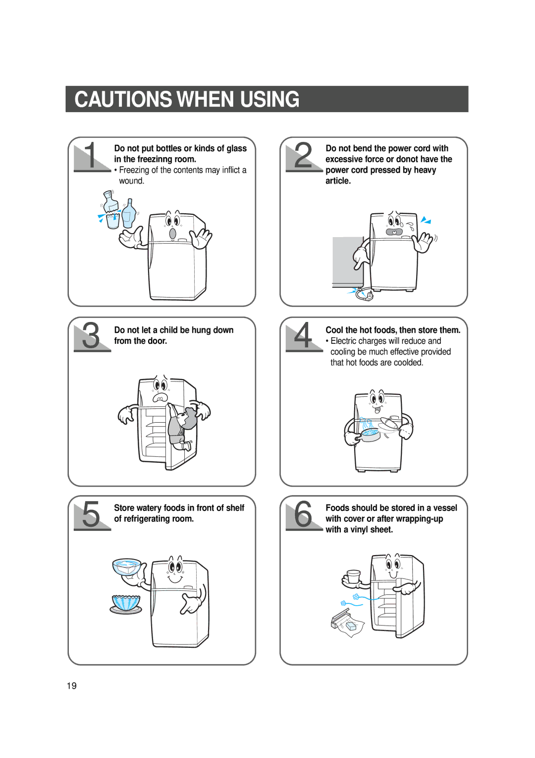 Samsung SR -V52/V57, SR-519/569 manual Do not put bottles or kinds of glass in the freezinng room 