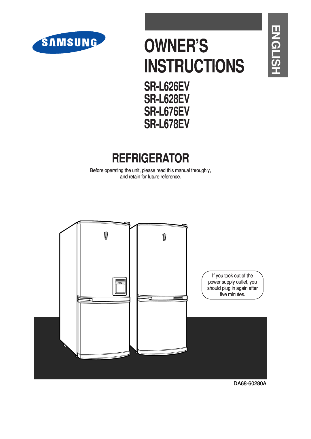 Samsung manual Owner’S, Instructions, SR-L626EV SR-L628EV SR-L676EV SR-L678EV, Refrigerator, English 