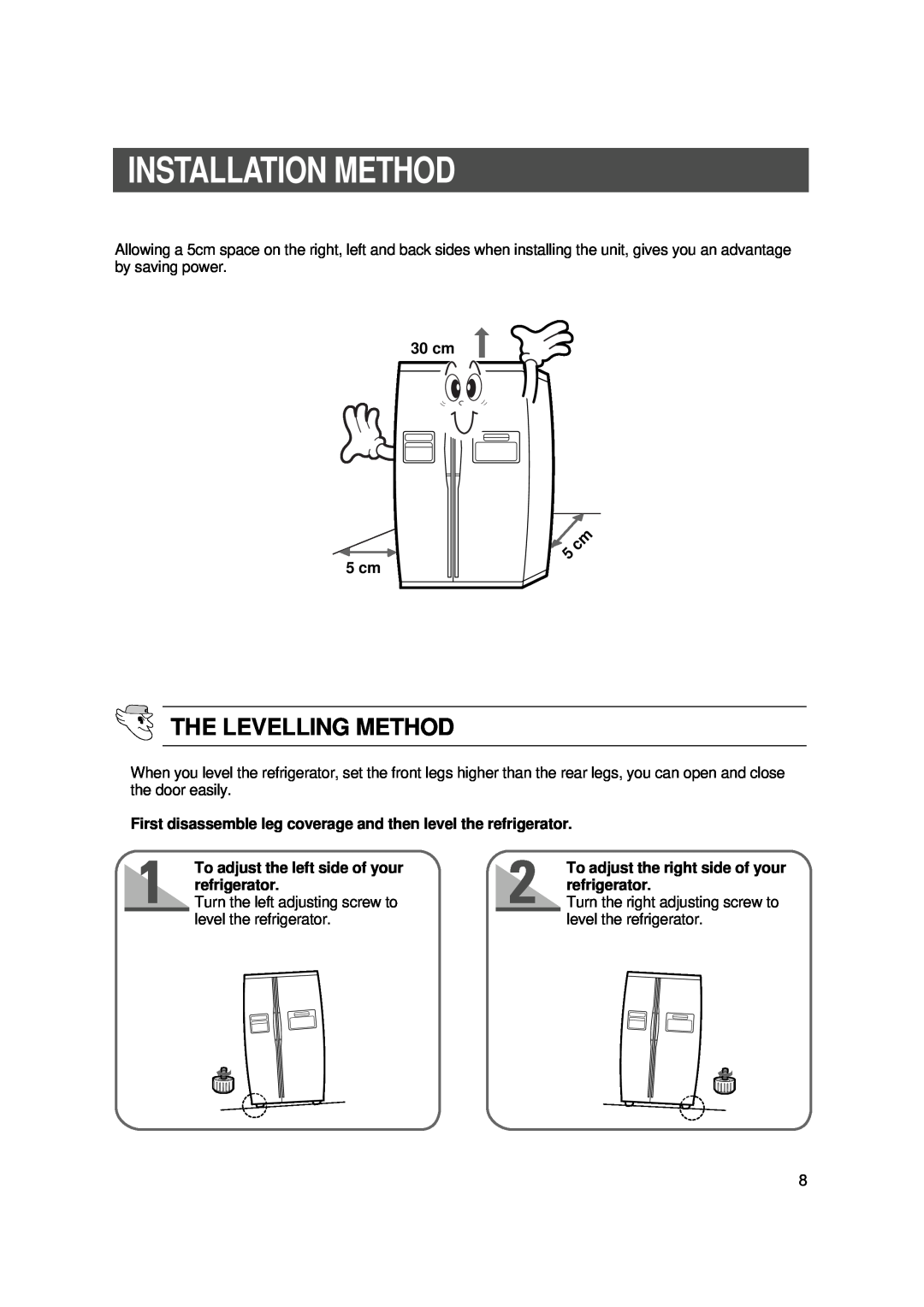Samsung SR-S27FTA Installation Method, The Levelling Method, 30 cm 5 cm, To adjust the left side of your, refrigerator 