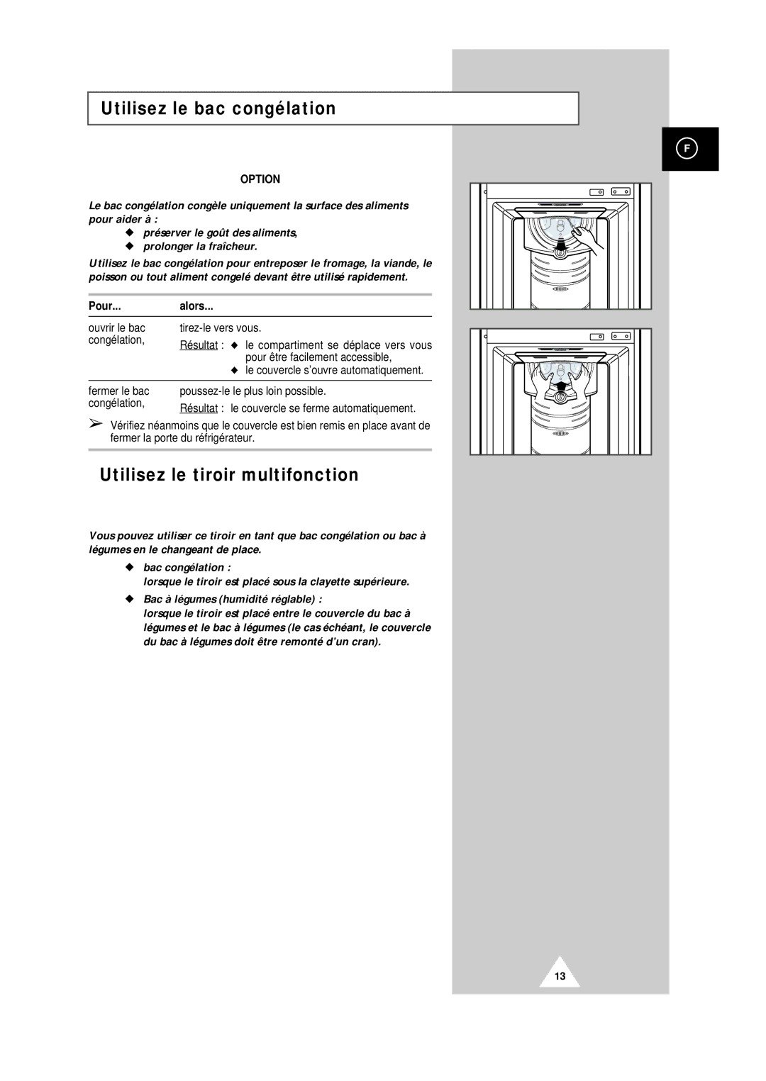 Samsung SR37WB1/XEF, SR34WB1/XEF, SR34WB2/XEF Utilisez le bac congélation, Utilisez le tiroir multifonction, Pour...alors 