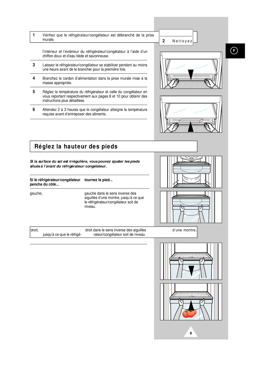 Samsung SR30WD3/XEG, SR34WB1/XEF, SR34WB2/XEF Réglez la hauteur des pieds, T t o y e z, Tournez le pied, Penche du côté 