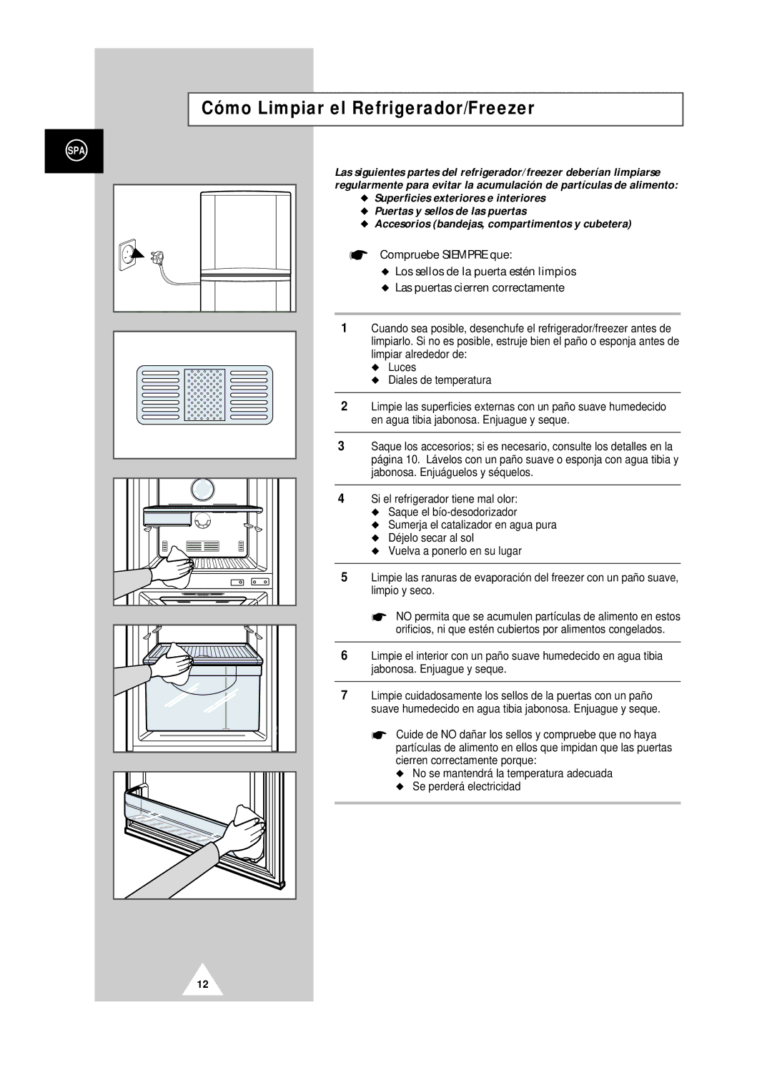 Samsung SR30WD1/XES, SR44WD1/XET, SR34WD1/XES, SR30WD1/XEC manual Cómo Limpiar el Refrigerador/Freezer, Compruebe Siempre que 