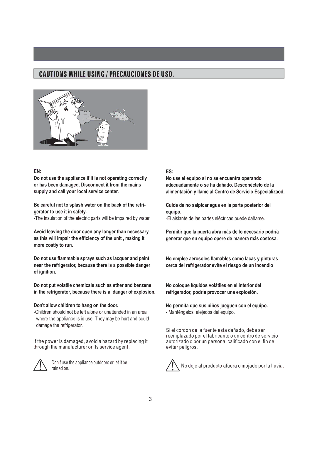 Samsung SRG-058 manual Don t use the appliance outdoors or let it be rained on 