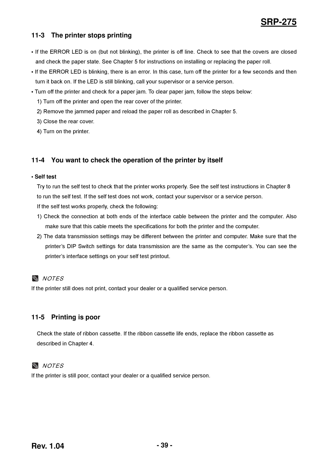 Samsung SRP-275 Printer stops printing, You want to check the operation of the printer by itself, Printing is poor 