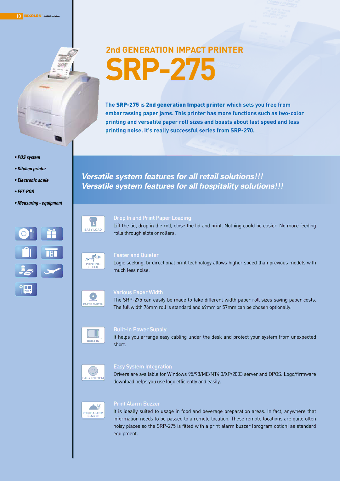 Samsung SRP-372, SRP-370 manual SRP-275, Faster and Quieter, Various Paper Width, Built-in Power Supply 