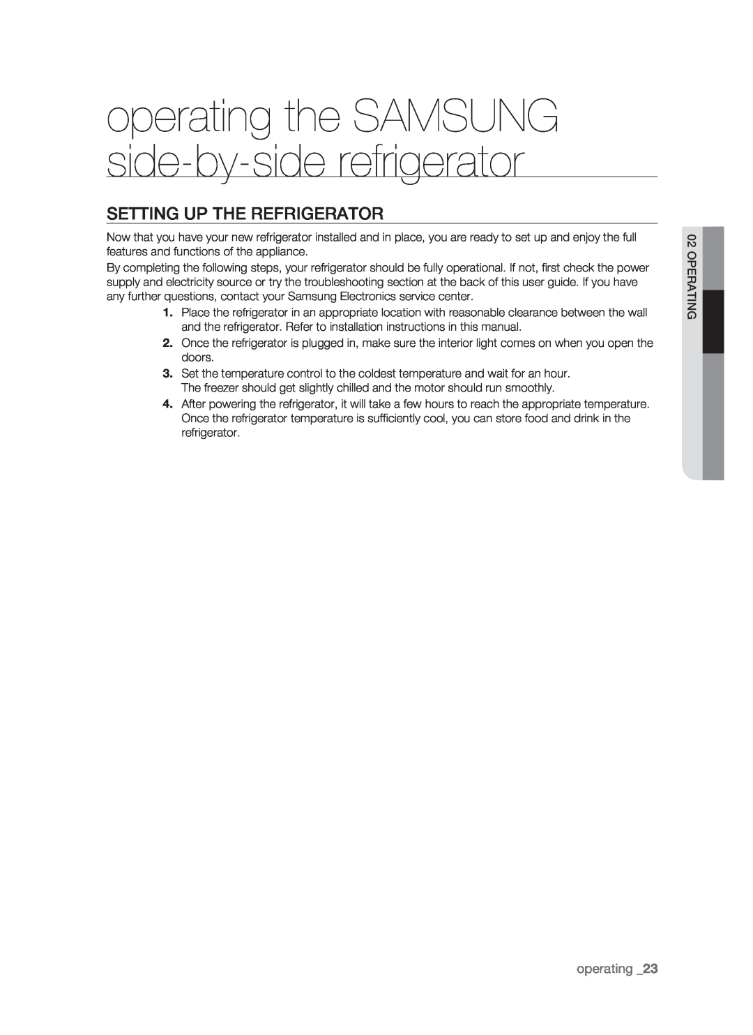 Samsung RSH1J, SRS610HDSS, RSH1K, RSH1N, RSH1B operating the SAMSUNG side-by-side refrigerator, Setting up the refrigerator 