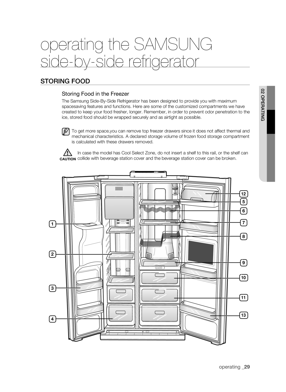 Samsung RSH1K, SRS610HDSS, RSH1J Storing food, operating the SAMSUNG side-by-side refrigerator, Storing Food in the Freezer 