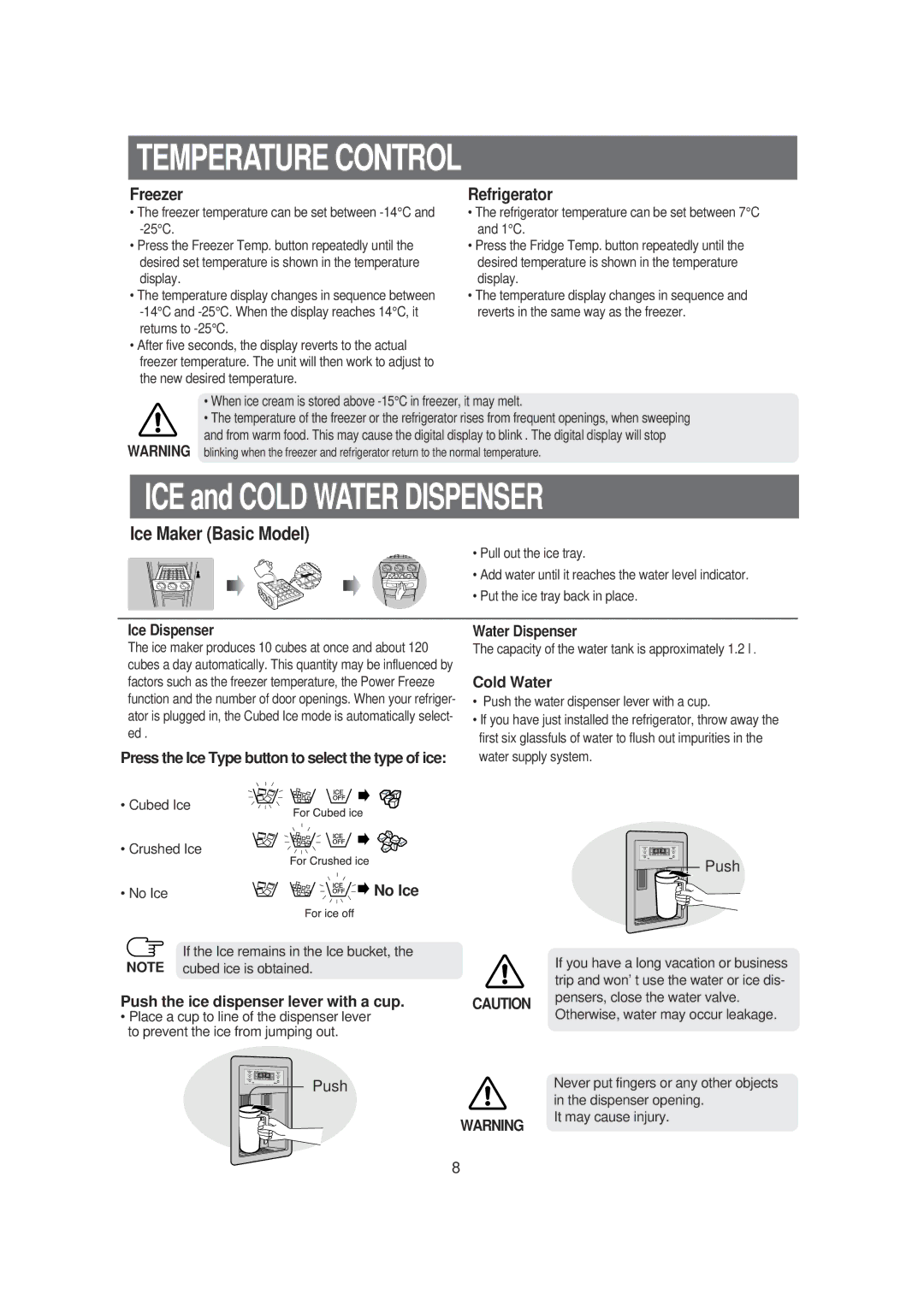 Samsung SRS620DW Temperature Control, Ice Dispenser, Water Dispenser, Cold Water, Push the ice dispenser lever with a cup 