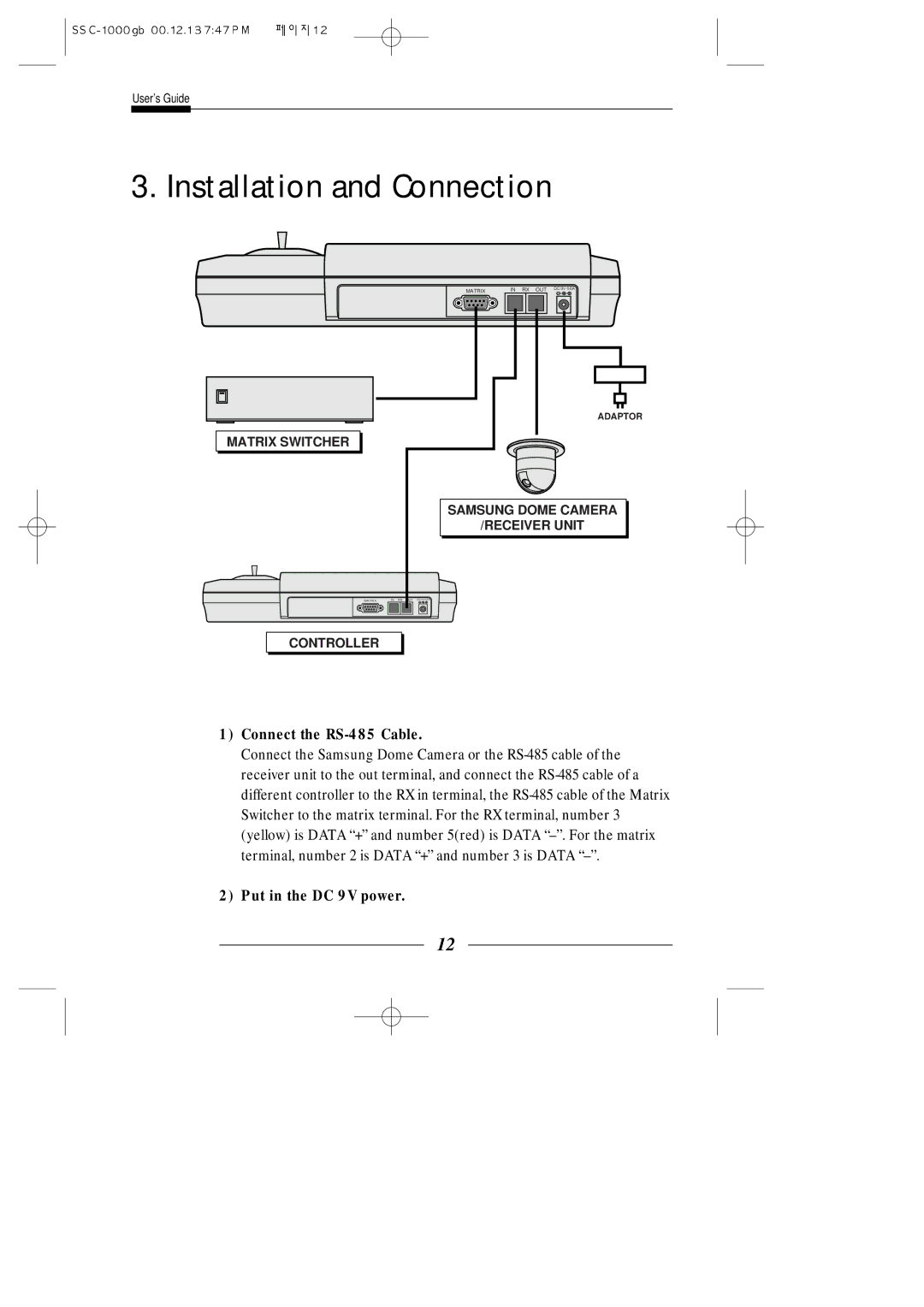 Samsung SSC-1000/P, SSC-1000/N manual Installation and Connection, Connect the RS-485 Cable, Put in the DC 9V power 