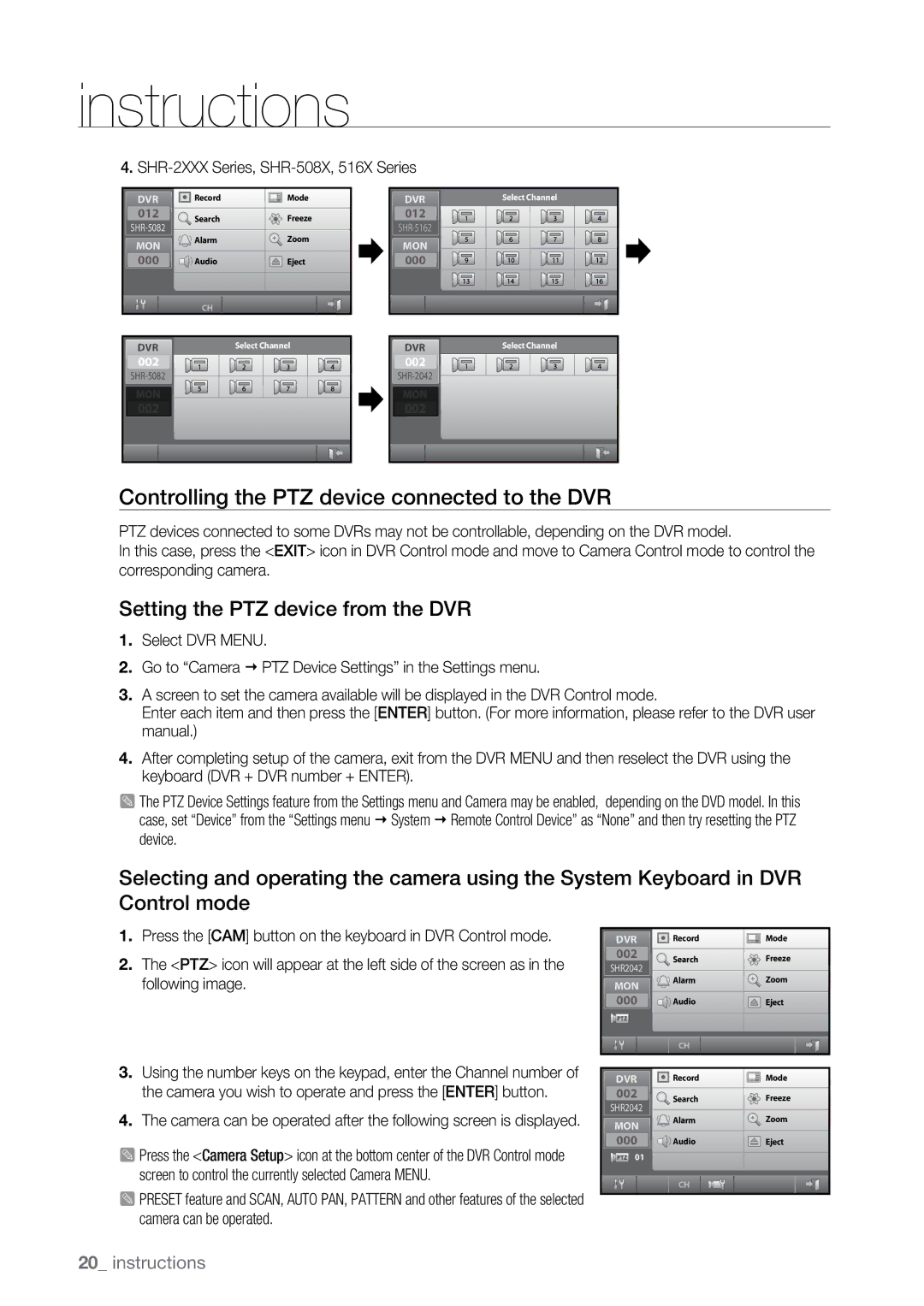 Samsung SSC-5000N manual Controlling the PTZ device connected to the DVR, SHR-2XXX Series, SHR-508X, 516X Series 