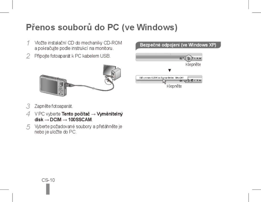 Samsung ST50 Přenos souborů do PC ve Windows, CS-10, Vložte instalační CD do mechaniky CD-ROM, Zapněte fotoaparát 