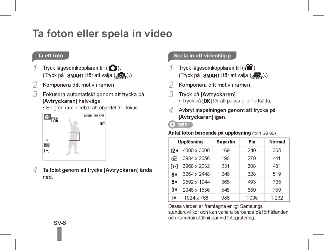 Samsung ST50 quick start manual Ta foton eller spela in video, SV-8, Spela in ett videoklipp, Avtryckaren igen 