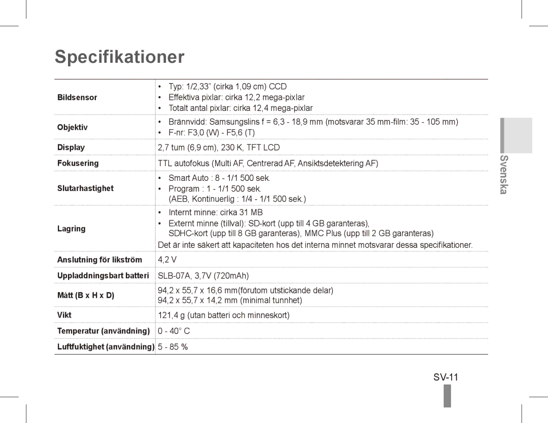 Samsung ST50 quick start manual Specifikationer, SV-11, Mått B x H x D, Vikt 