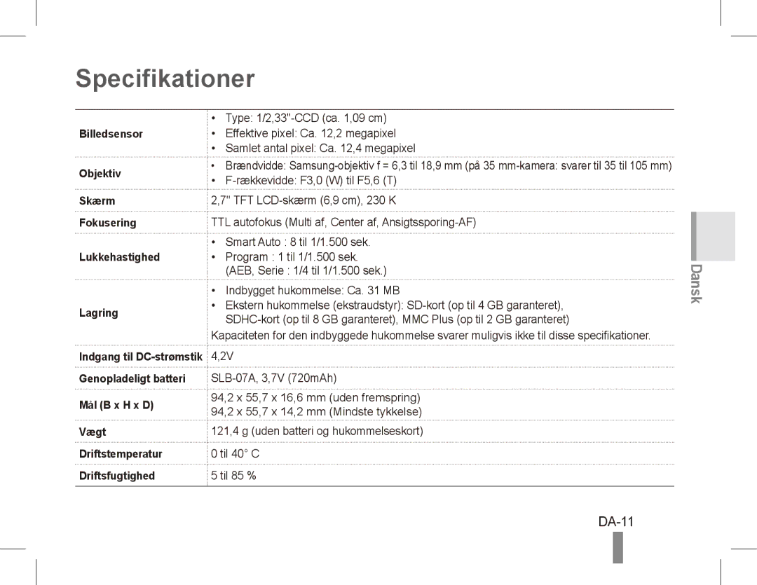 Samsung ST50 DA-11, Billedsensor, Skærm Fokusering Lukkehastighed Lagring, Genopladeligt batteri Mål B x H x D 