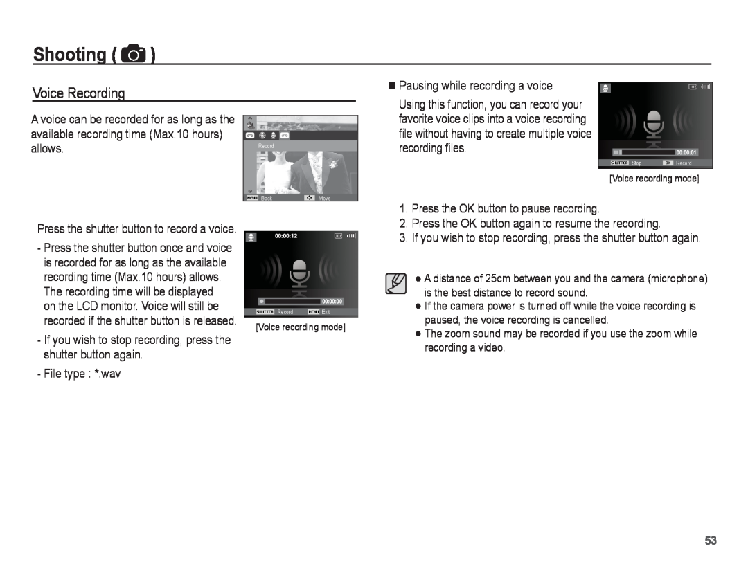 Samsung ST70 Voice Recording, Shooting, available recording time Max.10 hours, allows, Pausing while recording a voice 