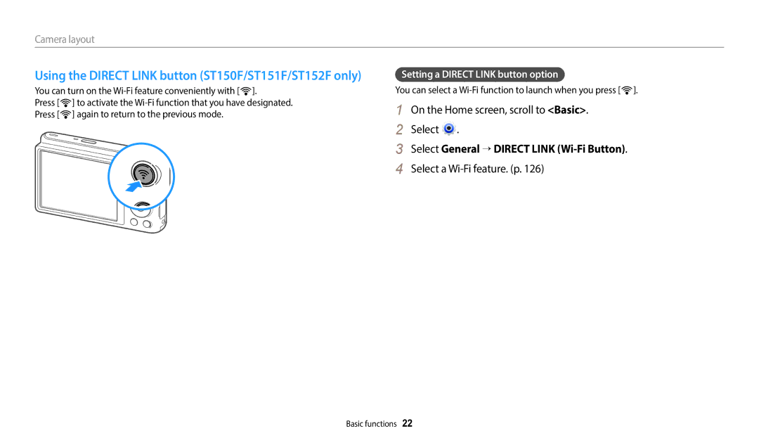 Samsung ST150F, ST73, ST72, ST152F On the Home screen, scroll to Basic Select, Select General → Direct Link Wi-Fi Button 