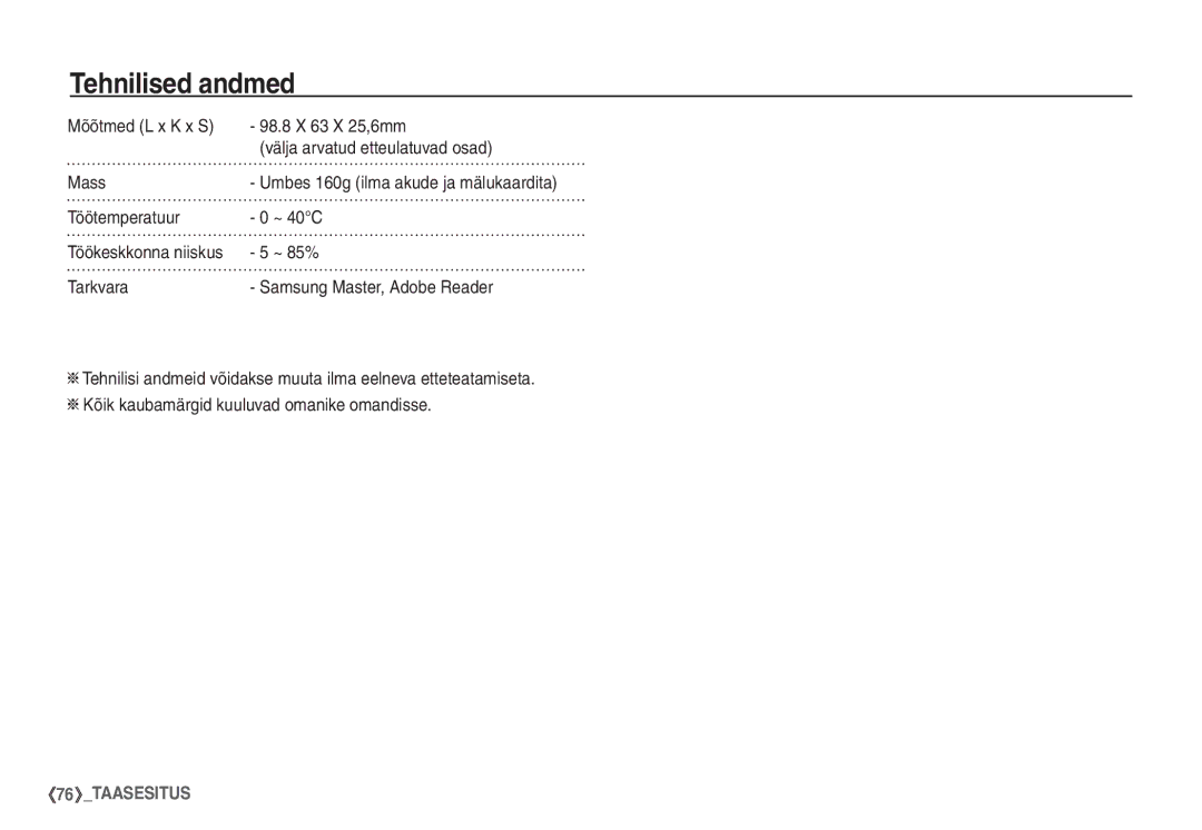 Samsung STC-S1050B manual 98.8 X 63 X 25,6mm, Välja arvatud etteulatuvad osad, Mass, Töötemperatuur ~ 40C, ~ 85% 