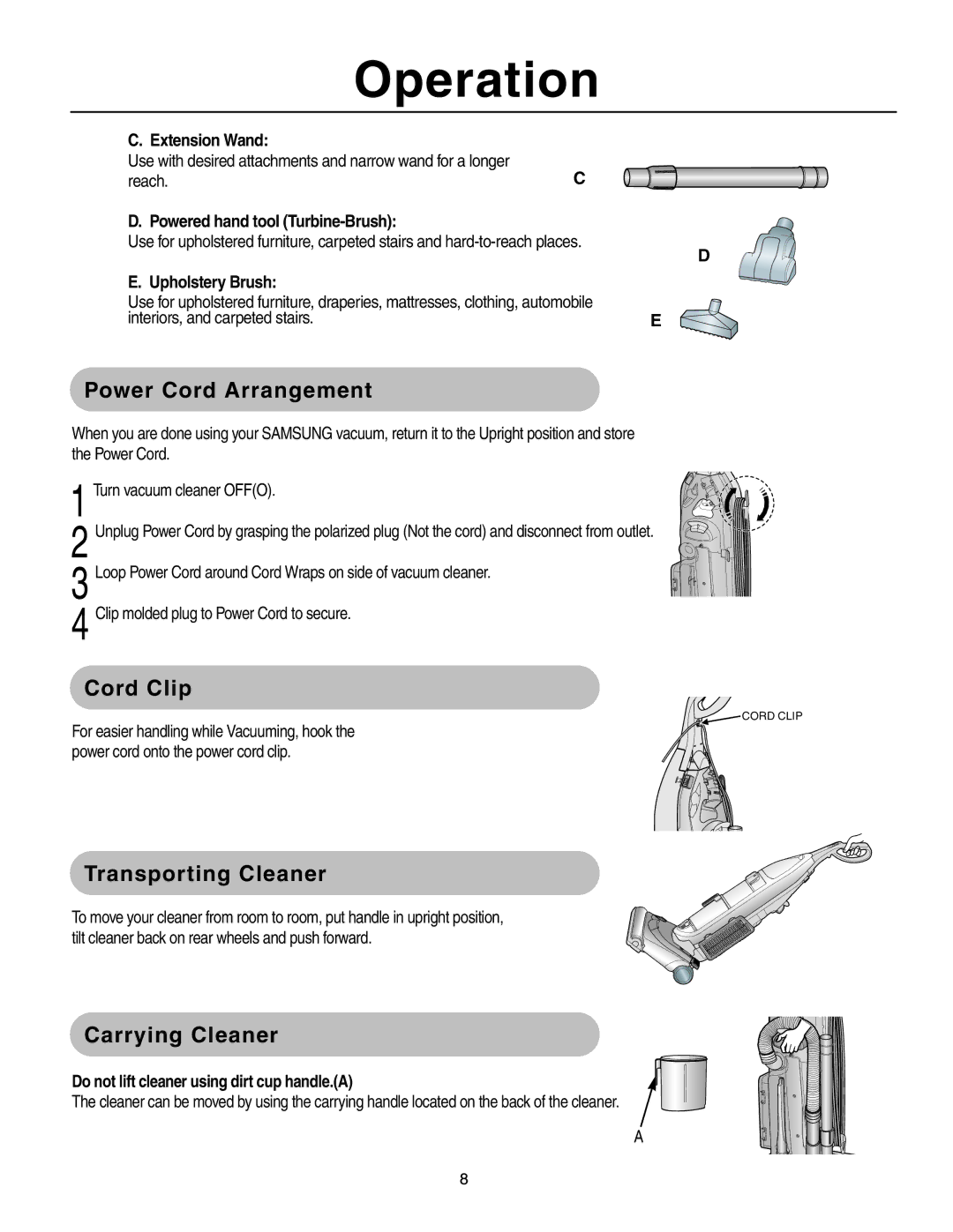 Samsung SU-8500 operating instructions Power Cord Arrangement, Cord Clip, Transporting Cleaner, Carrying Cleaner 