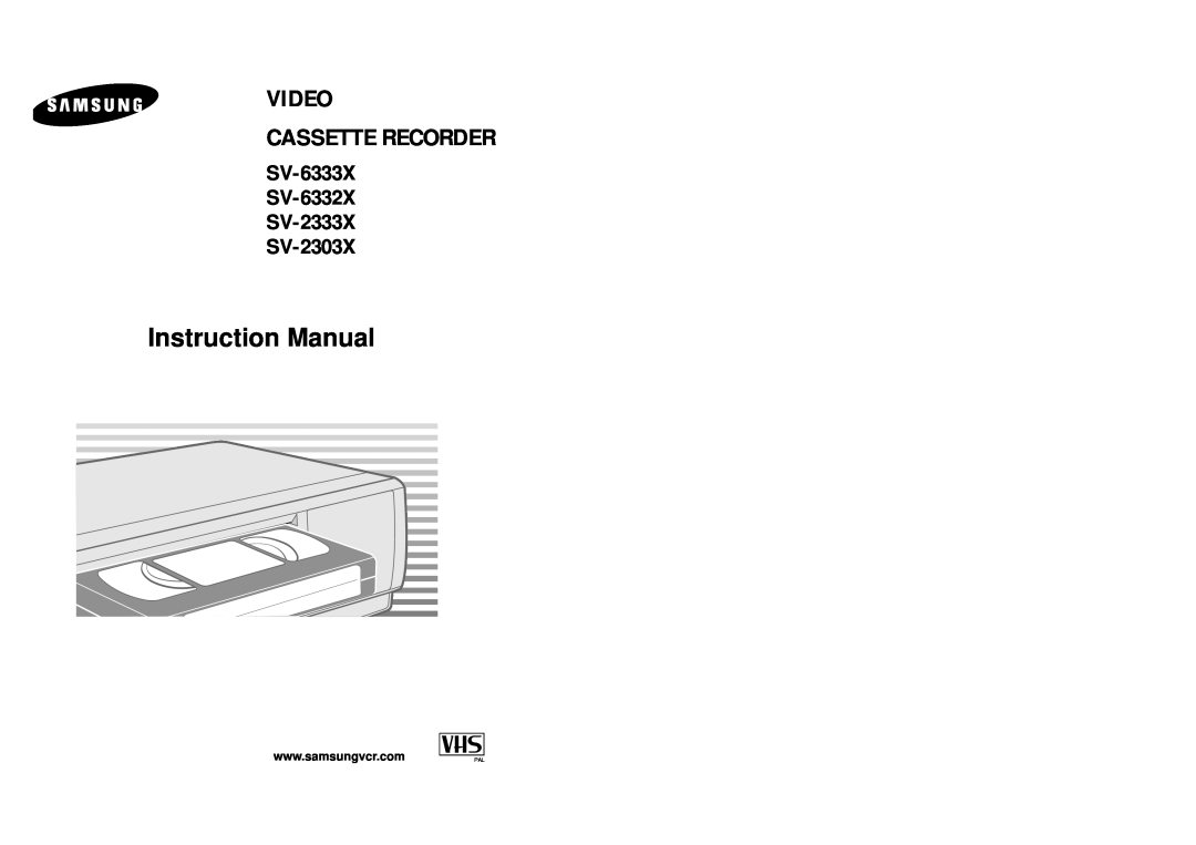 Samsung instruction manual Video Cassette Recorder, Instruction Manual, SV-6333X SV-6332X SV-2333X SV-2303X 