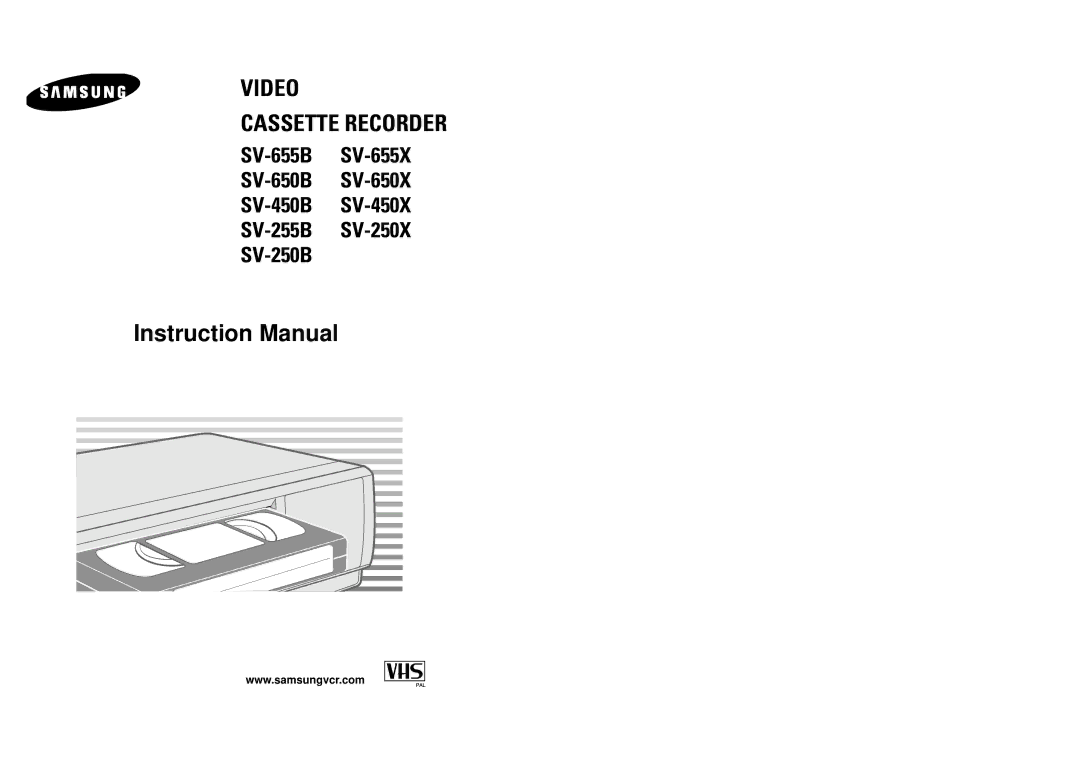 Samsung SV-655B, SV-655X, SV-450X, SV-650X, SV-250B, SV-650B instruction manual Video Cassette Recorder 