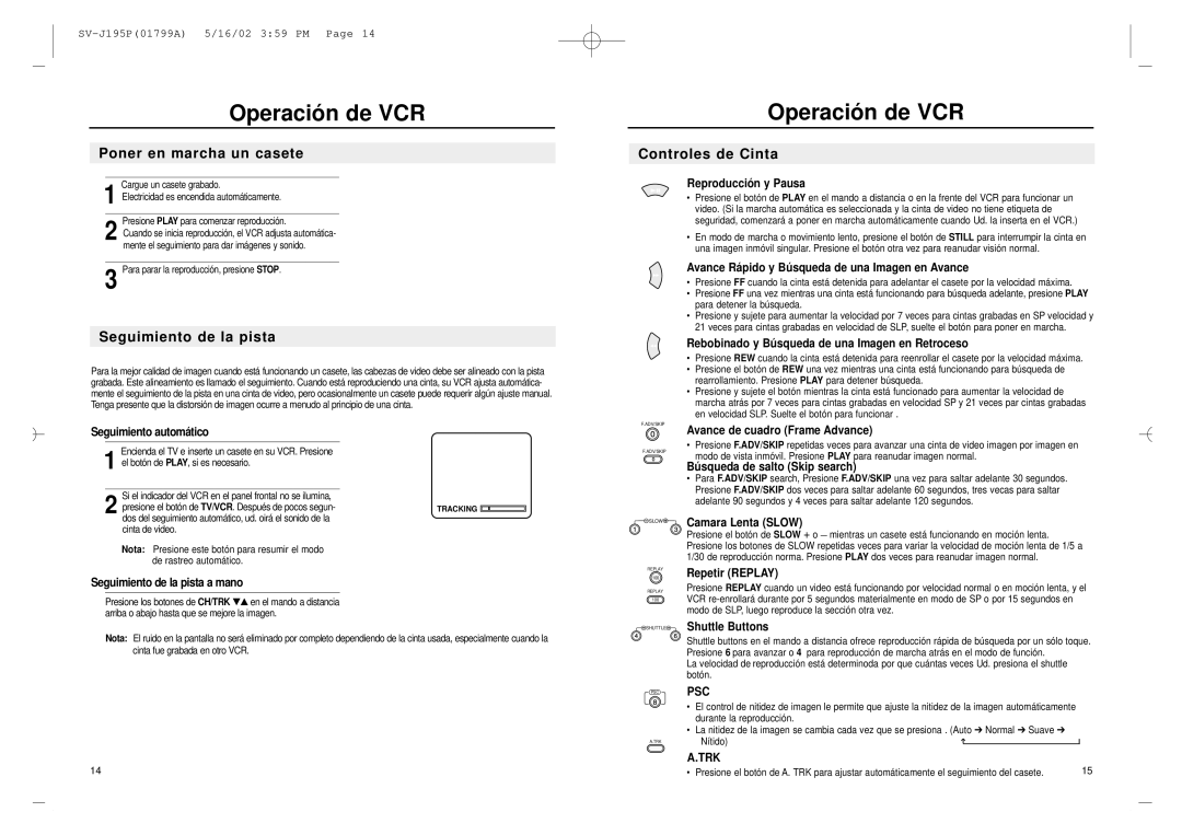 Samsung SV-J62P, SV-J61P manual Operació n de VCR, Poner en marcha un casete, Controles de Cinta, Seguimiento de la pista 