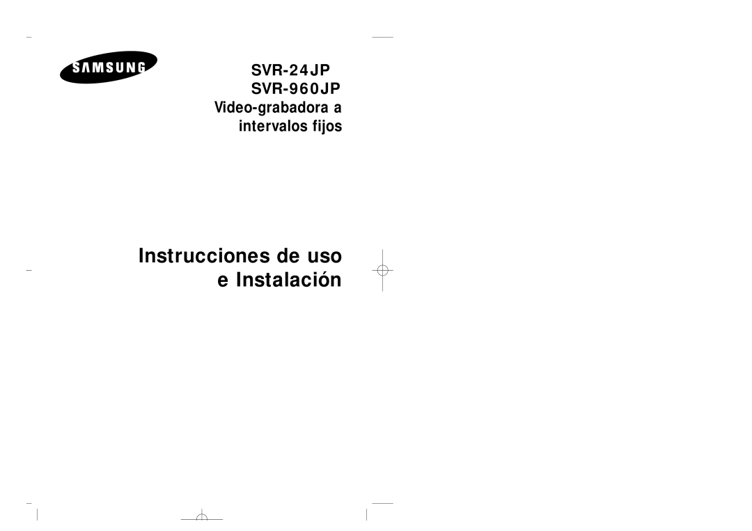 Samsung SVR-24JP, SVR-960JP operating instructions Instrucciones de uso e Instalación 