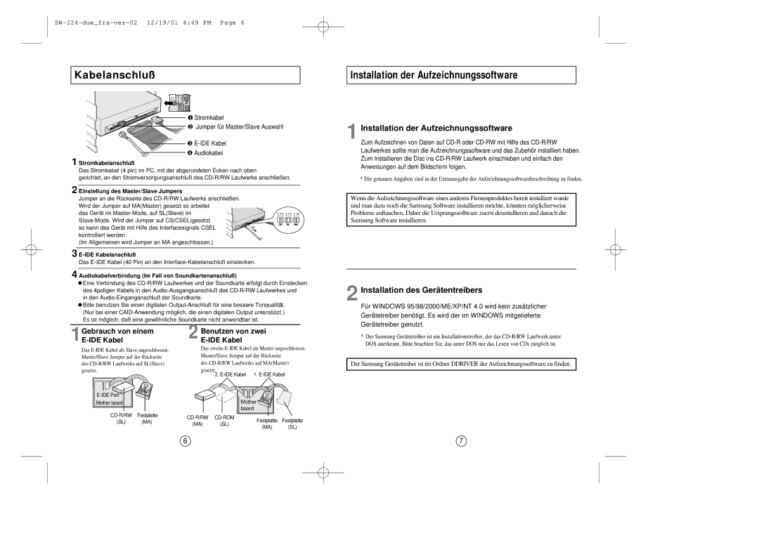 Samsung SW-224 manual Kabelanschluß, Gebrauch von einem, 1E-IDE Kabel, Benutzen von zwei 