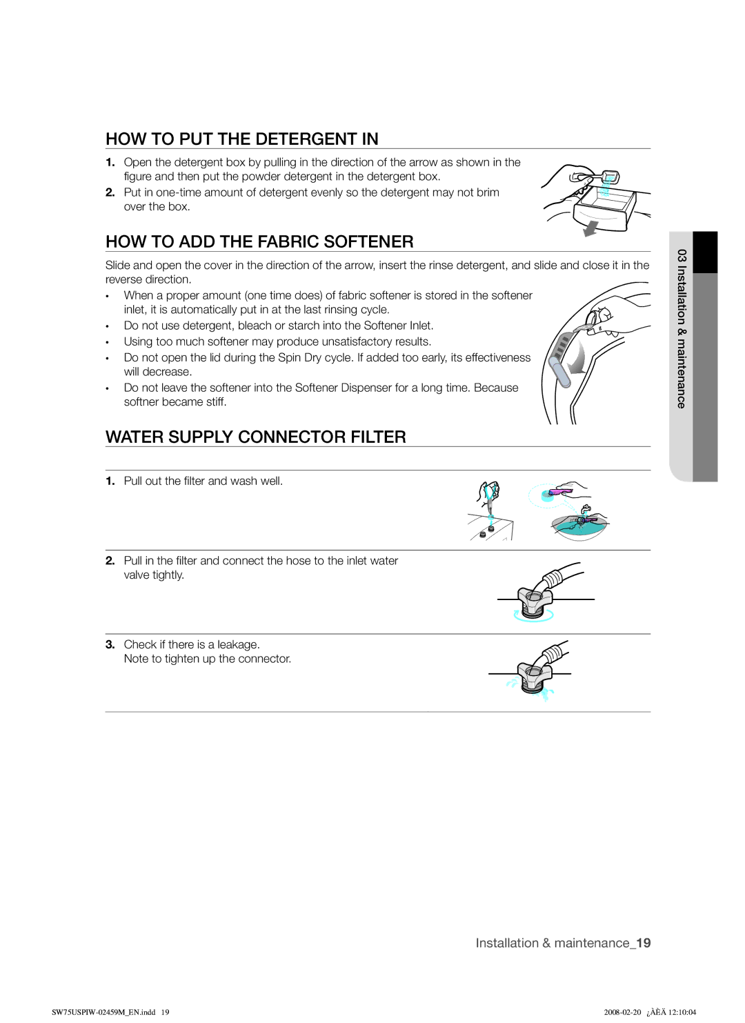 Samsung SW75USPIW/XSA manual HOW to PUT the Detergent, HOW to ADD the Fabric Softener, Water Supply Connector Filter 