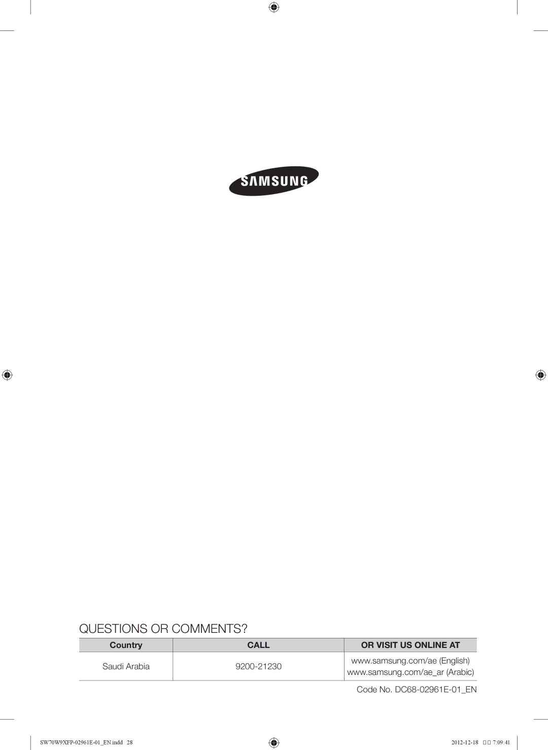 Samsung SW80G9WFP/YL, SW80W9XFP/YL, WA12W9XIP/XSG, WA15W9XIP/XSG, WA15W9QEP/YAS, SW70W9XFP/YL Questions or COMMENTS?, Country 