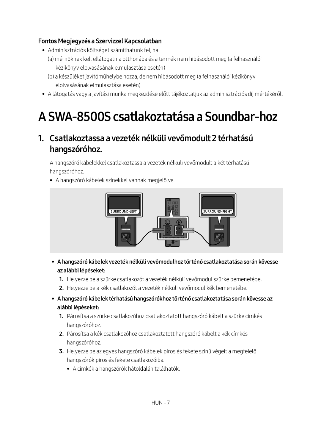 Samsung SWA-8500S/EN manual SWA-8500S csatlakoztatása a Soundbar-hoz, Fontos Megjegyzés a Szervizzel Kapcsolatban 