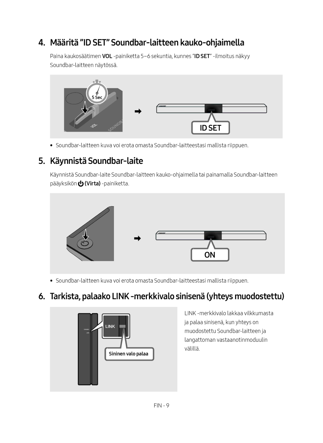 Samsung SWA-8500S/XE manual Määritä ID SET Soundbar-laitteen kauko-ohjaimella, Käynnistä Soundbar-laite 